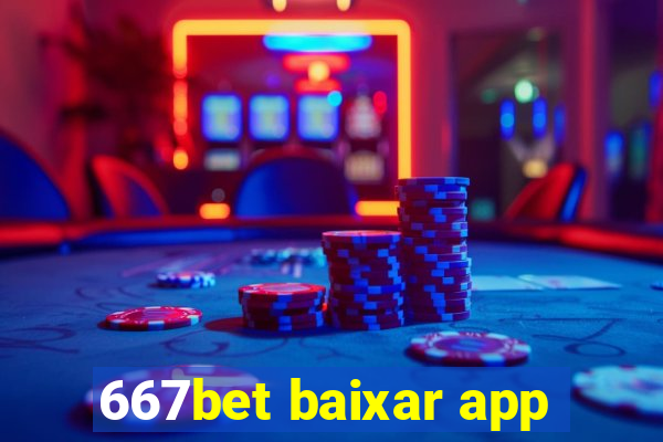 667bet baixar app